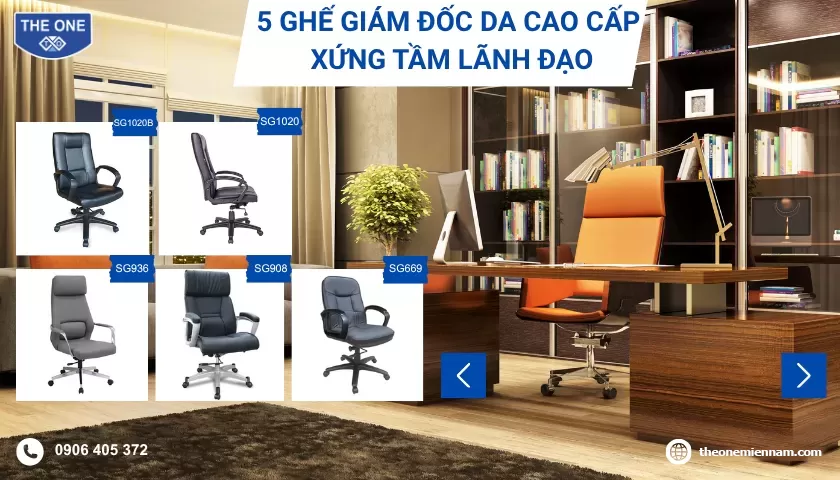 Top 5 Ghế Giám Đốc Da Cao Cấp Giúp Nâng Tầm Không Gian Lãnh Đạo